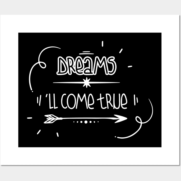 Dreams will come true Wall Art by Meeko_Art